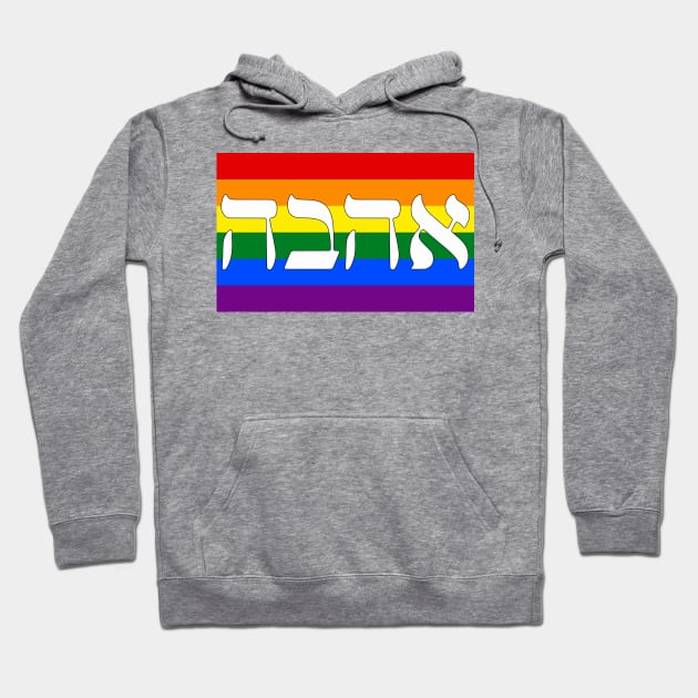 Ahava - Love (Pride Flag) Hoodie by dikleyt